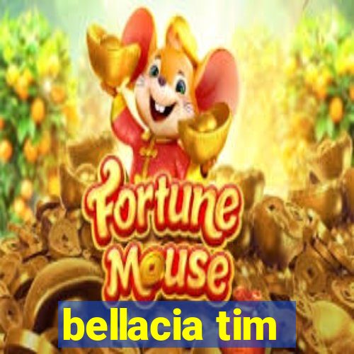 bellacia tim